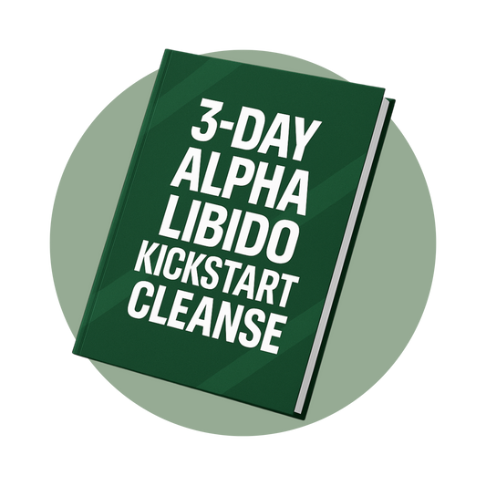 Free 3-Day Alpha Libido Kickstart Cleanse